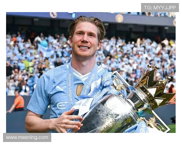 德布劳内：曼城十年传奇中展现的辉煌历程与成就分析